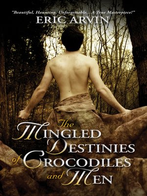 cover image of The Mingled Destinies of Crocodiles and Men